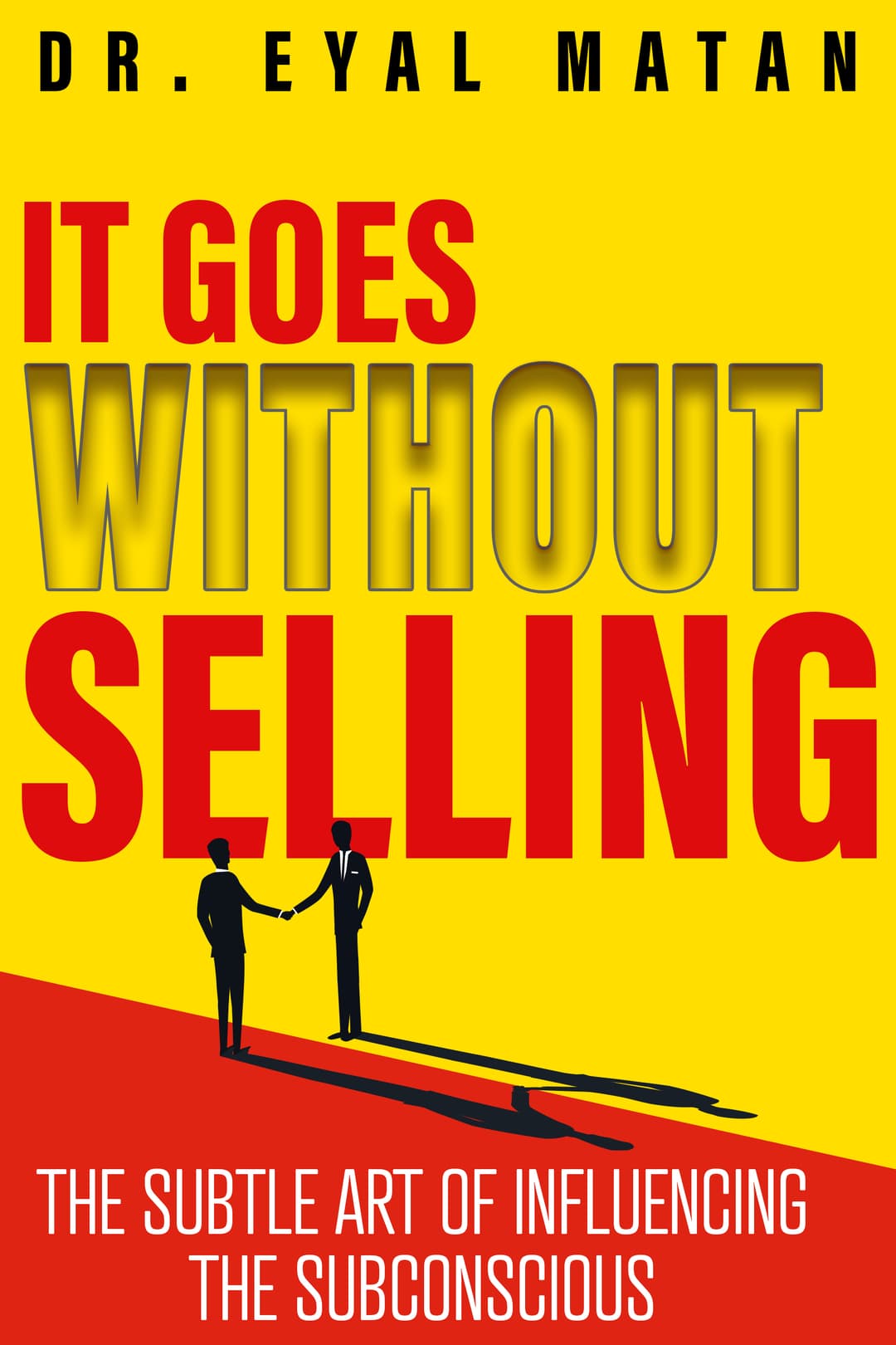 IT GOES WITHOUT SELLING