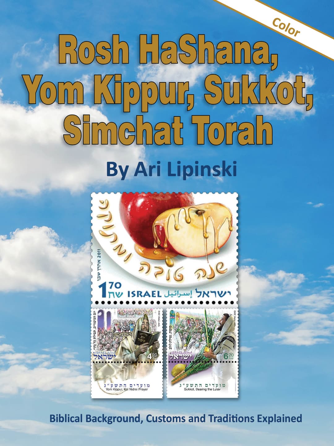 Rosh HaShana, Yom Kippur, Sukkot, Simchat Torah - Biblical Background, Customs and Traditions Explained