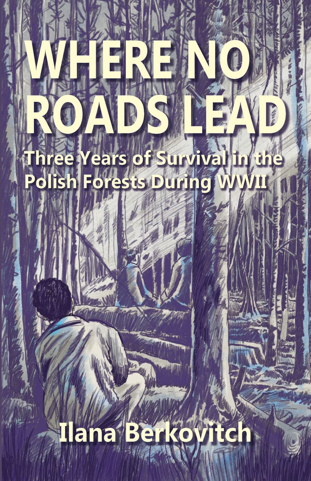 WHERE NO ROADS LEAD