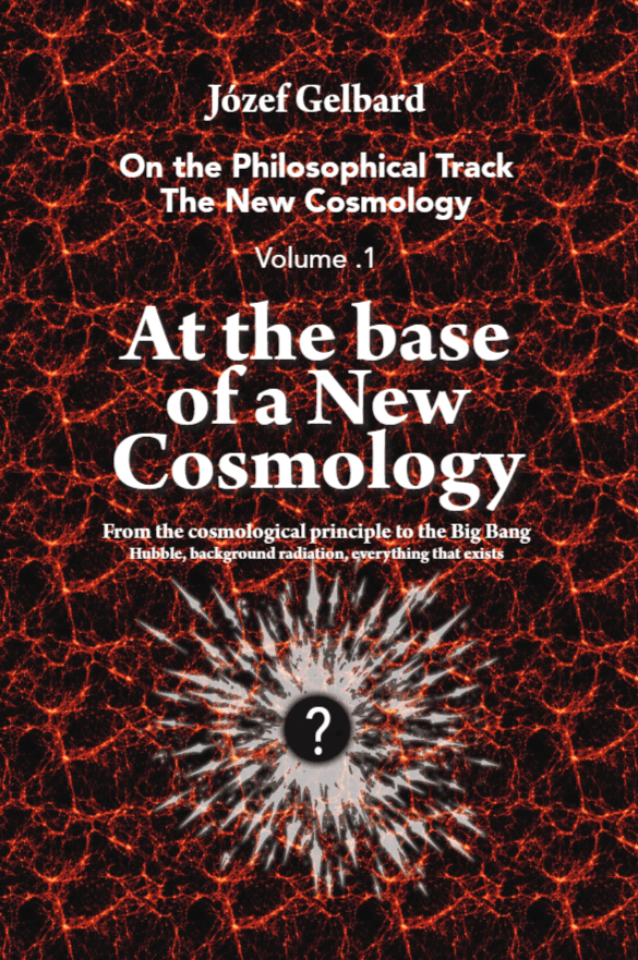At the base of a New Cosmology - On the Philosophical Track - The New Cosmology - Volume 1