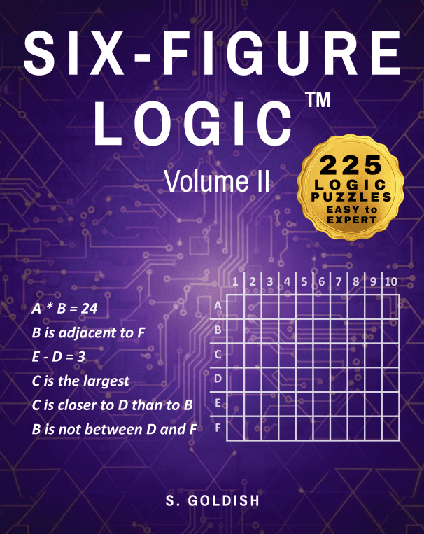 Six Figure Logic Volume II: 225 Logic Puzzles—Easy to Expert