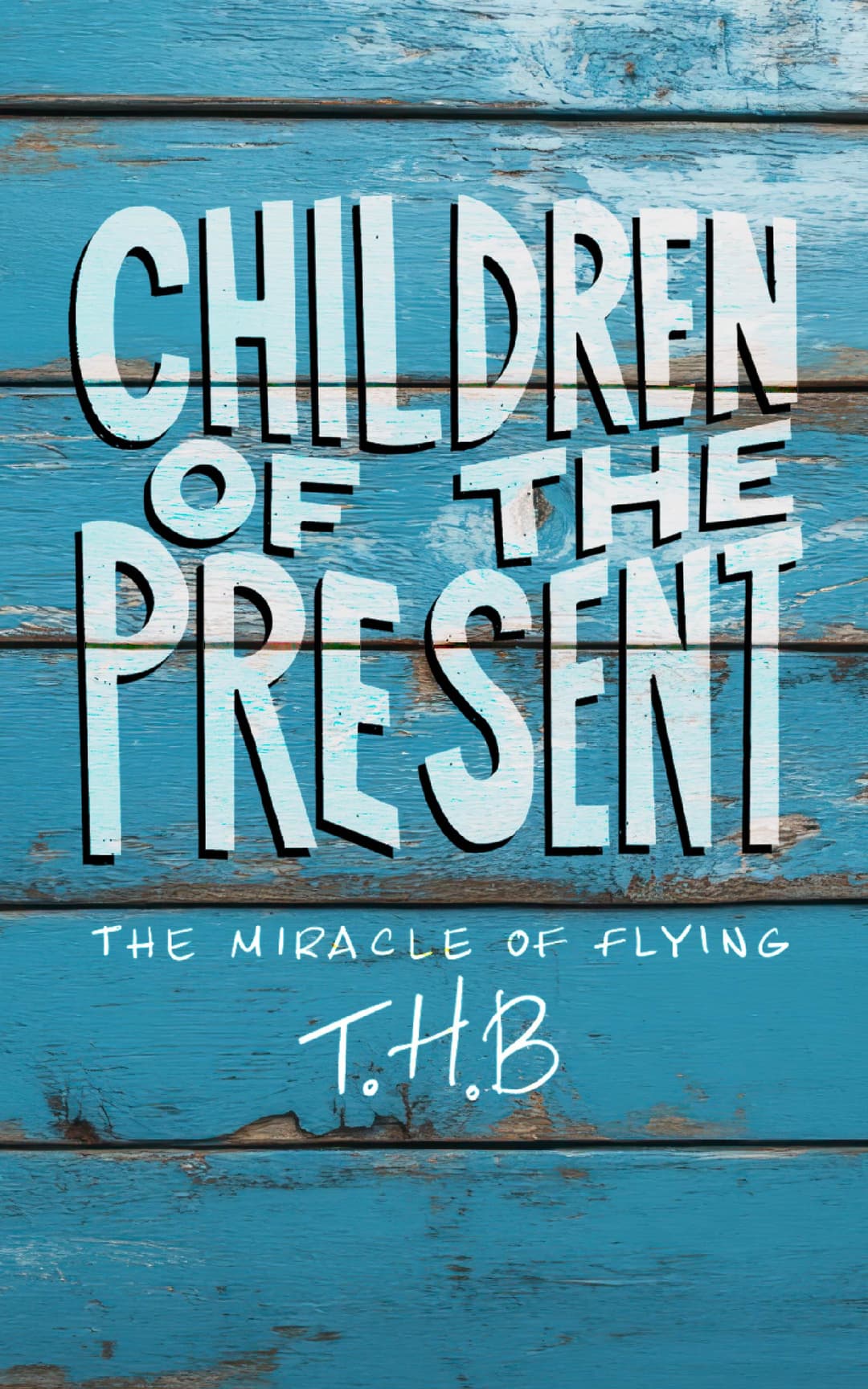 CHILDREN OF THE PRESENT