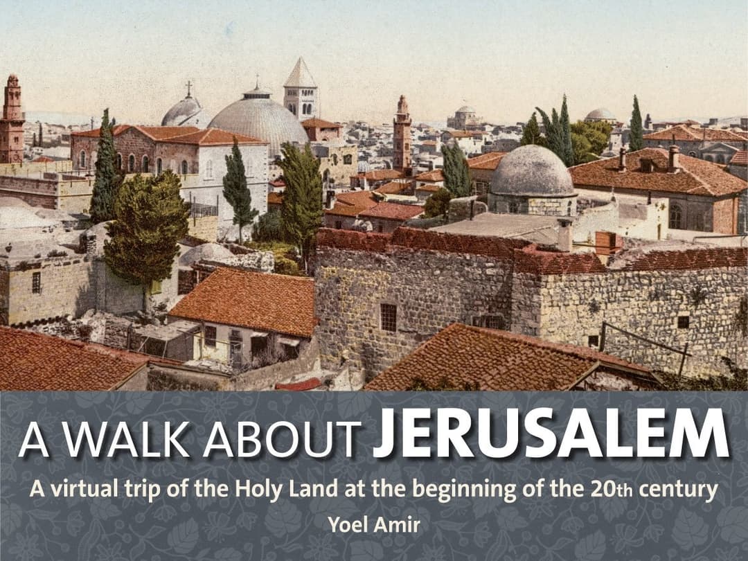 A Walk About Jerusalem