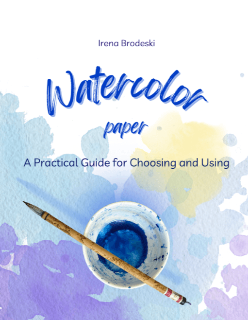 Watercolor Paper - A Practical Guide for Choosing and Using