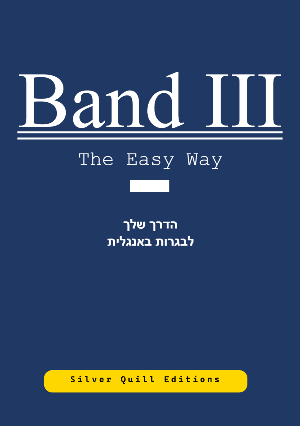 Band III: The easy way