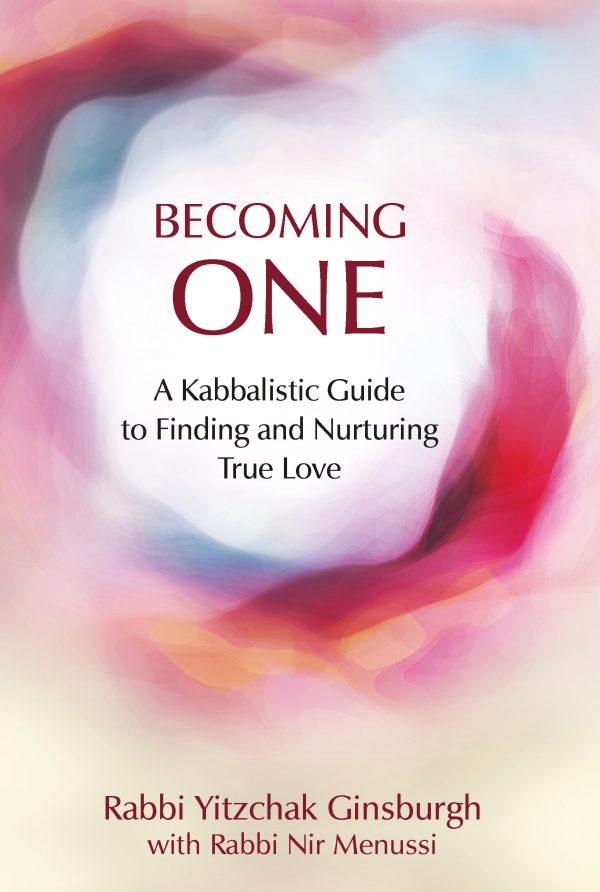 Becoming One | A Kabbalistic Guide to Finding and Nurturing True Love